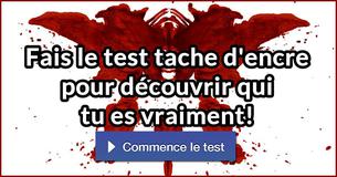 Fais le test tache d'encre pour découvrir qui tu es vraiment!