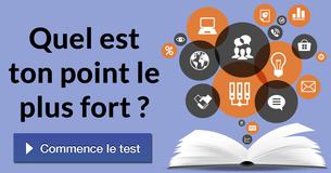 Quel est ton point le plus fort ?