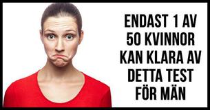 Endast 1 av 50 kvinnor klarar detta test för män