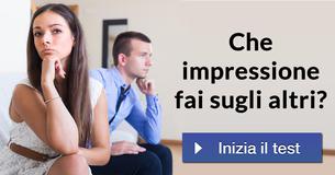 Che impressione fai sugli altri?