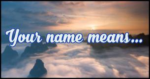 Your Beautiful Name Has A Beautiful Meaning! Click Here To Find Out.