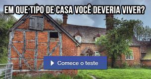 Em que tipo de casa você deveria viver?