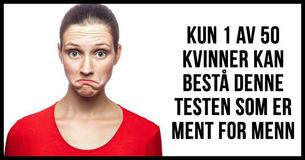 Bare 1 av 50 kvinner greier denne testen for menn.