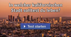 In welcher kalifornischen Stadt solltest du leben? 