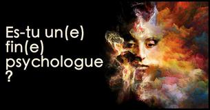 À quel point comprends-tu la psyché humaine ?