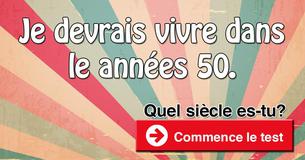 Quel siècle es-tu?