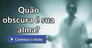 Quão obscura é sua alma?