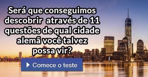 Será que conseguimos descobrir  através de 11 questões de qual cidade alemã você talvez possa vir? 