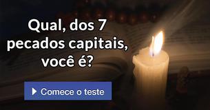 Qual, dos 7 pecados capitais, você é?