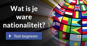 Wat is je ware nationaliteit? 