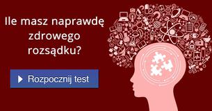 Ile masz naprawdę zdrowego rozsądku?