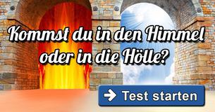 Kommst du in den Himmel oder in die Hölle?