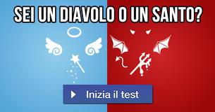 Sei un diavolo o un santo?