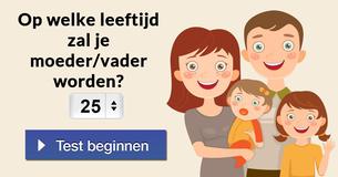 Op welke leeftijd zal je moeder/vader worden?