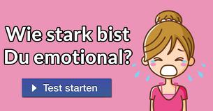 Wie stark bist Du emotional?