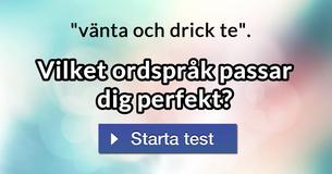 Vilket ordspråk passar dig perfekt?