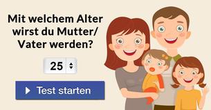 Mit welchem Alter wirst du Mutter/ Vater werden?