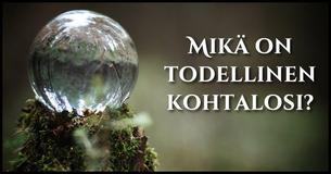 Mikä on sinun todellinen kohtalosi?