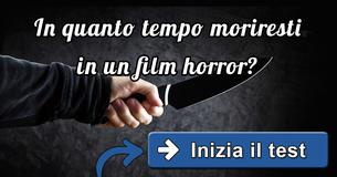 In quanto tempo moriresti in un film horror?