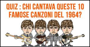 Quiz : Chi cantava queste 10 famose canzoni del 1964?