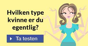 Hvilken type kvinne er du egentlig?