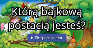 Którą bajkową postacią jesteś?