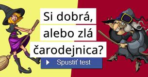 Si dobrá, alebo zlá čarodejnica?