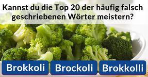 Kannst du die Top 20 der häufig falsch geschriebenen Wörter meistern? 