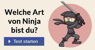Welche Art von Ninja bist du?