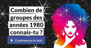Combien de groupes des années 1980 connais-tu ?