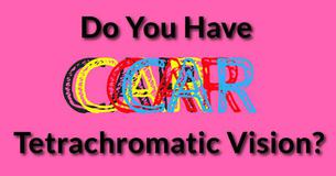 If You Get 10/10 On This Twisted Test, You Probably Have Tetrachromatic Vision