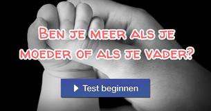 Ben je meer als je moeder of als je vader?