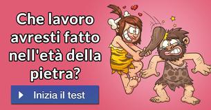 Che lavoro avresti fatto nell'età della pietra?