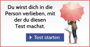 Du wirst dich in die Person verlieben, mit der du diesen Test machst.