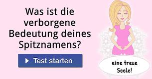 Was ist die verborgene Bedeutung deines Spitznamens?
