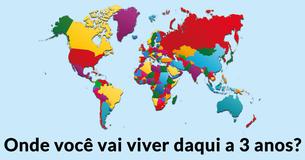 Onde você vai viver daqui a 3 anos?