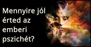 Mennyire ismered jól az emberi elmét?