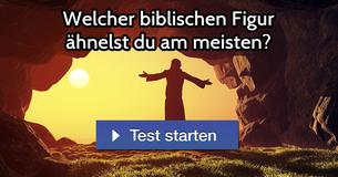 Welcher biblischen Figur ähnelst du am meisten?