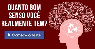 Quanto bom senso você realmente tem?