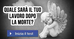 Quale sarà il tuo lavoro dopo la morte?