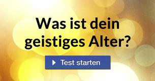 Was ist dein geistiges Alter?