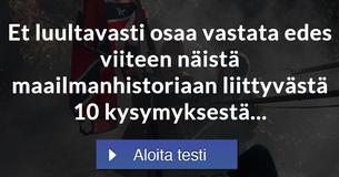 Et luultavasti osaa vastata edes viiteen näistä maailmanhistoriaan liittyvästä 10 kysymyksestä...