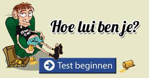 Hoe lui ben je?