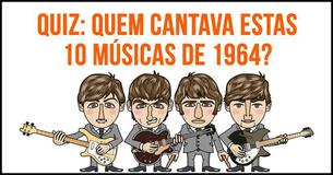 Quiz: quem cantava estas 10 músicas de 1964?