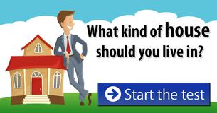 What kind of house should you life in?