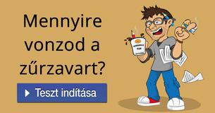 Mennyire vonzod a zűrzavart?