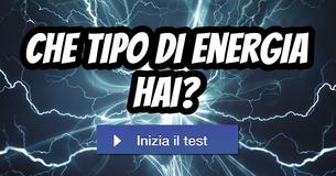 Che tipo di energia hai? 