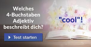 Welches 4-Buchstaben Adjektiv beschreibt dich?