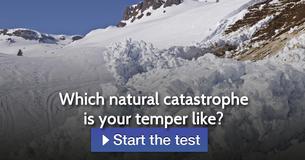 Which natural catastrophe is your temper like?