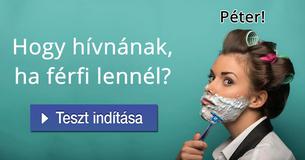 Hogy hívnának, ha férfi lennél?  